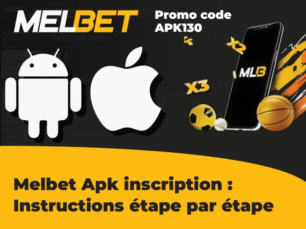 Comment s'inscrire sur Melbet depuis l'apk