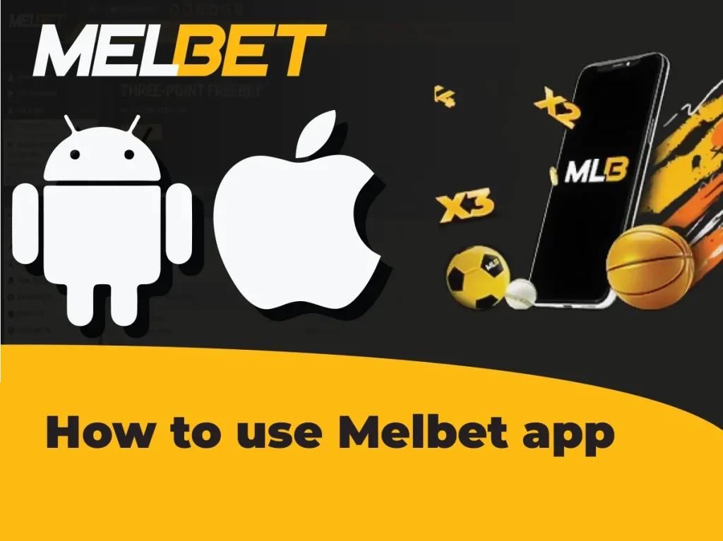 Usage of Melbet apk and mobile site